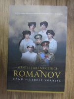 Sfintii tasi mucenici Romanov. Cand pietrele vorbesc