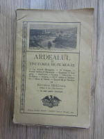 Silvestru Moldovan - Ardealul, volumul 2. Tinuturile de pe Mures (Brasov, 1913)