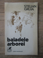 Stelian Gruia - Baladele arborei