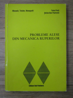 Toma Pana, Stefan Dan Pastrama - Probleme alese din mecanica ruperilor