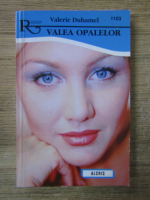 Valerie Duhamel - Valea opalelor