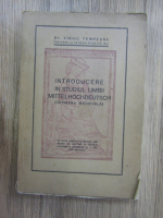 Anticariat: Virgil Tempeanu - Introducere in studiul limbii mittelhochdeutsch (germana medievala)