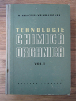 Anticariat: Winnacker Weingaertner - Tehnologia chimica organica (volumul 1)