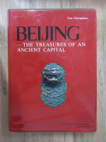 Anticariat: Yan Chongnian - Beijing. The treasures of an ancient capital