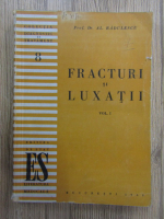 Al. Radulescu - Fracturi si luxatii (volumul 1)