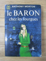 Anticariat: Anthony Morton - Le baron chez les fourgues