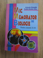 Antoneta Gheorghe, Aurelia Nicoleta Voicu - Mic memorator de biologie pentru clasele XI-XII