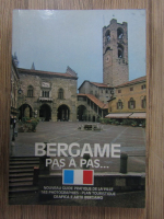 Beatrice Gelmi - Bergame. Pas a pas