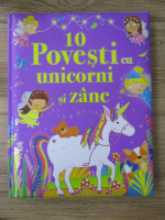 Brown Watson - 10 povesti cu unicorni si zane