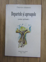 Anticariat: Cezarina Adamescu - Departele si aproapele. Poeme spirituale