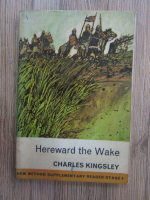 Charles Kingsley - Hereward the Wake