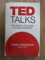 Chris Anderson - Ted talks. The official Ted guide to public speaking