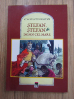 Anticariat: Constantin Bostan - Stefan, Stefan Domn cel Mare