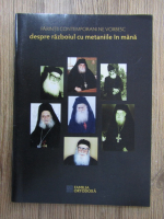 Anticariat: Constantin Petrache - Parintii contemporani ne vorbesc despre razboiul cu metaniile in mana