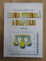 Anticariat: Costica Voicu - Teoria generala a dreptului, editia a III-a