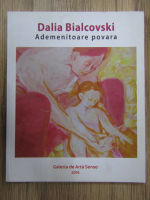 Dalia Bialcovski - Ademenitoare povara