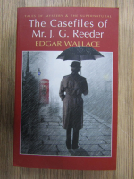 Anticariat: Edgar Wallace - The casefiles of Mr. J. G. Reeder