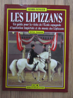 Anticariat: Georg Kugler - Les Lipizzans. Un guide pour la visite de l'Ecole espagnole d'equitation imperiale et du musee des Lipizzans