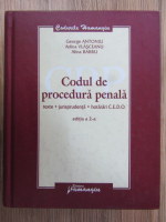 Anticariat: George Antoniu - Codul de procedura penala (editia a 2-a)