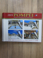 Anticariat: Guide des fouilles de Pompei. Reconstituee sur pellicule transparente. Avec Herculanum et la villa Jovis a Capri