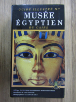 Guide illustre du Musee Egyptien du Caire