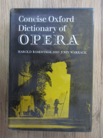 Harold Rosenthal - Concise oxford dictionary of opera