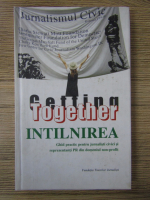 Anticariat: Ingrid Vaileanu - Getting together. Intalnirea