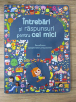 Intrebari si raspunsuri pentru cei mici. Dezvoltarea constintelor prescolarilor