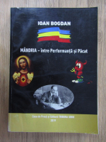 Ioan Bogdan - Mandria, intre performanta si pacat