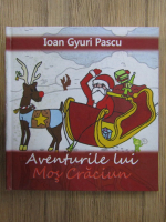 Ioan Gyuri Pascu - Aventurile lui Mos Craciun