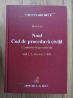 Ioan Les - Noul cod de procedura civila. Comentariu pe articole (volumul 1, articolele 1-449)