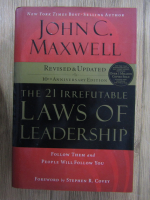 John C. Maxwell - The 21 irrefutable laws of leadership