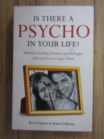 Anticariat: Kerry Daynes, Jessica Fellowes - Is there a psycho in your life?