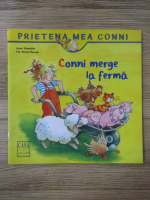 Liane Schneider - Conni merge la ferma