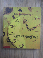 Anticariat: Liviu Georgescu - Katanamorfoze