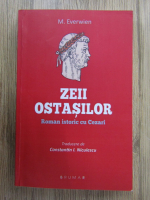 Anticariat: M. Everwien - Zeii ostasilor. Roman istoric cu Cezari