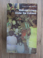 Malcolm Lowry - Under the Volcano