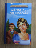 Mandrie si prejudecata. Dupa un roman de Jane Austen