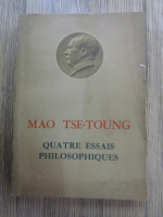 Mao Tse Toung - Quatre essais philosophiques