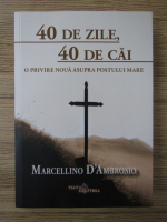 Marcellino DAmbrosio - 40 de zile, 40 de cai. O privire noua asupra postului mare