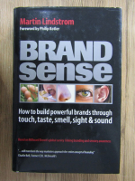 Martin Lindstrom - Brand sense. How to build powerful brands through touch, taste, smell, sight and sound