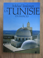 Michael Tomkinsons - La Tunisie en images