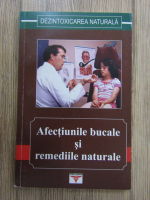 Mihaela Temelie - Afectiunile bucale si remediile naturale