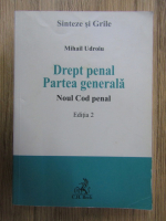 Mihail Udroiu - Drept penal, partea generala. Noul cod penal (editia 2)