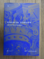 Anticariat: Mugur Isarescu - Financial stability. Selected works (volumul 18)