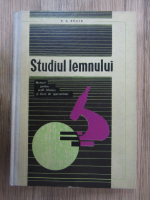 P. N. Suciu - Studiul lemnului. Manual pentru scoli tehnice si licee de specialitate