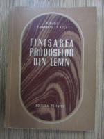 P. Suciu, E. Patriciu, F. Roll - Finisarea produselor din lemn