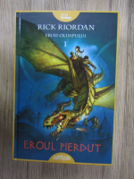 Rick Riordan - Eroul pierdut. Eroii Olimpului (volumul 1)