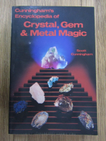 Scott Cunningham - Cunningham's Encyclopedia of crystal, gem and metal magic