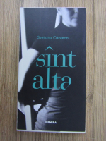 Svetlana Carstean - Sint alta